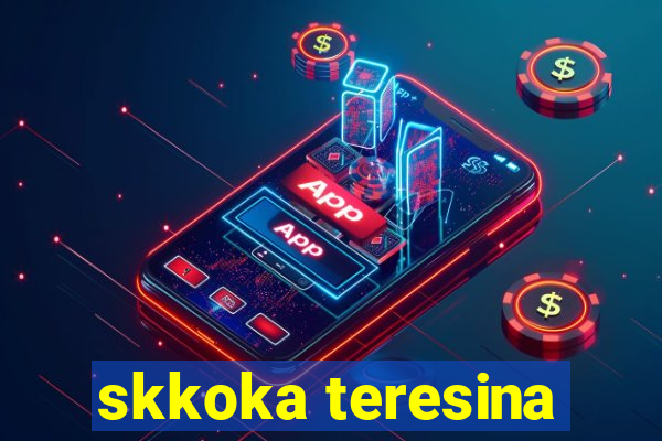 skkoka teresina